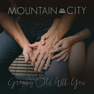 Growing Old With You - Single - Digital Download