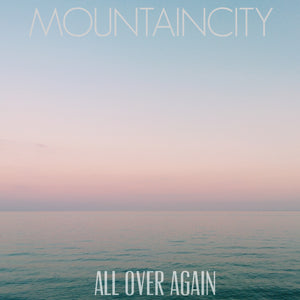 All Over Again - Single - Digital Download